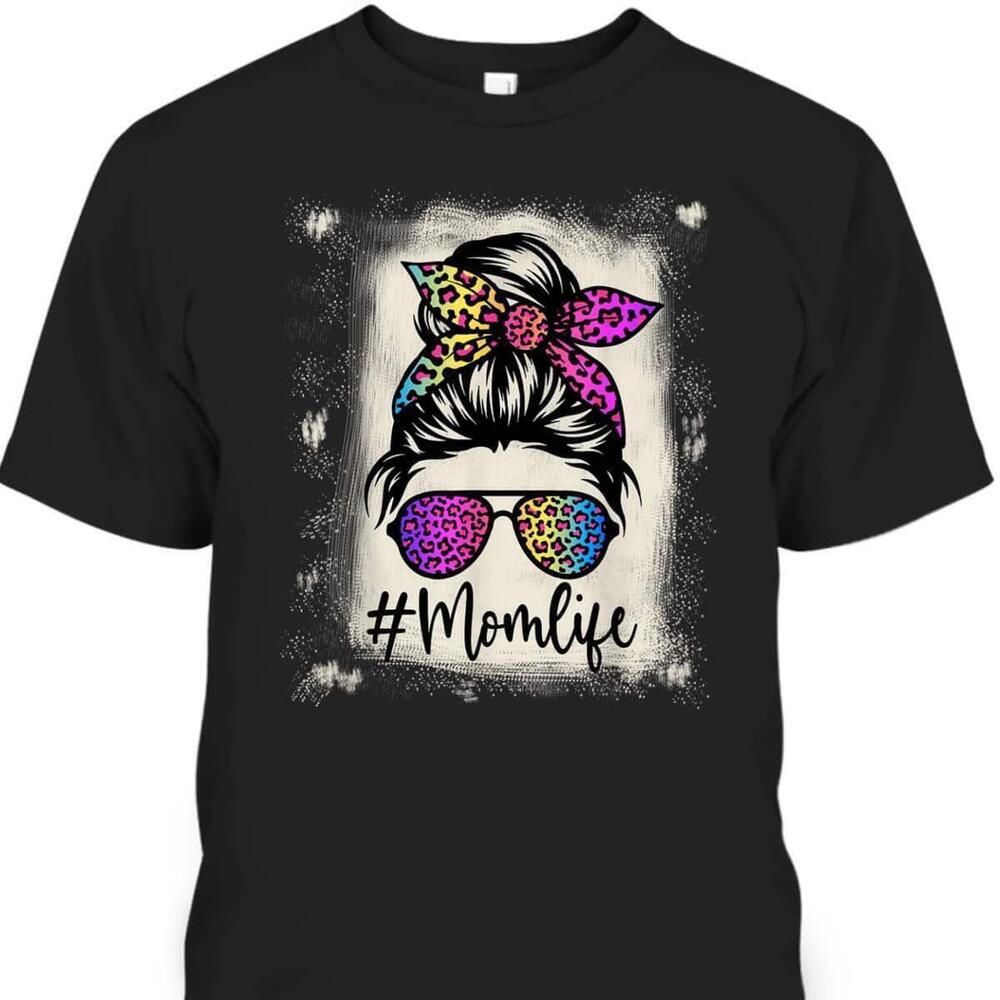 Mothers Day Tshirt Mom Life Bleached Rainbow Leopard